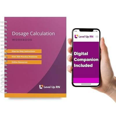 Dosage Calculation Workbook - Includes Online Digital Companion Explanation Videos and Answers - 2026-2027 NCLEX ATI HESI Test Preparation by Level Up RN
