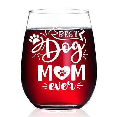 Dog Mom Gifts for Women Wine Glass,Best Dog Mom Ever Birthday,Christmas,Mother Day for Dog Lover Gifts