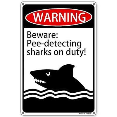 Beware Pee-detecing Skarks on Duty Sign - 10" x 13" Weather-Resistant Metal Pool Sign with Pre-Drilled Holes, Suitable for Pools & Water Parks (NO PEE- SHARK)