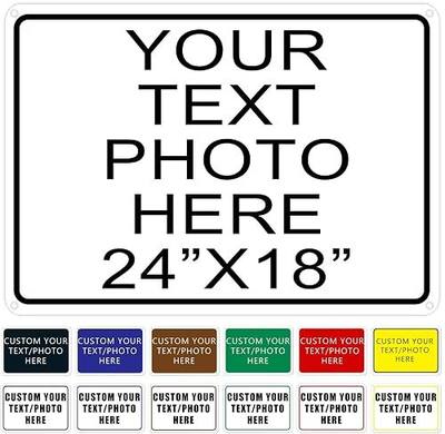 Custom Metal Signs Outdoor- 24 x 18 inch Rust Free .040 Aluminum, UV Printed, Reflective & Glow in the Dark Option, Weatherproof & Durable