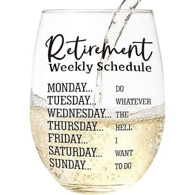 Retirement Gift For Woman – 15 Oz Wine Glass, Funny Weekly Schedule | Dishwasher Safe, Scratch-Resistant, Retirement Gifts for Women, Men, Mom, Aunt, Friend, or Coworkers