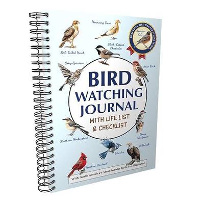 Bird Watching Journal with Life List & Checklist - Improve Your Observation Skills With This Birding Log Book With Illustrations of North America’s Most Common Birds. A Thoughtful Gift for Bird Lovers