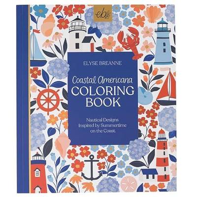 Coastal Americana Coloring Book by Elyse Breanne Design | 40 Single-Sided Pages, Nautical, Beachy and Summer Designs for Adults & Teens (8.5x10")