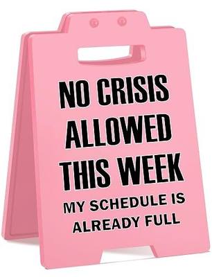 Funny Pink Desk Sign – "NO CRISIS ALLOWED THIS WEEK" Office Decor for Women – Cute Cubicle Sign, Work Desk Accessory, Gag Gift for Coworkers, Boss, or Friends