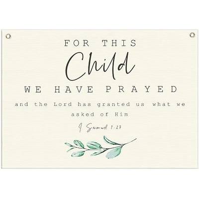 Rectangular Christian Bible Verse Scripture Canvas Banner Flag Sign Wall Decor-Nursery Bedroom Playroom Nursery Decor-Baby Shower Birthday Christmas for Baby Boy Girl Kid-This Child We Have Prayed