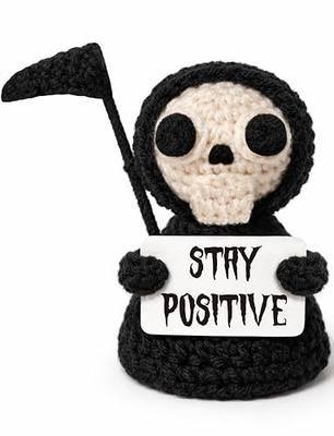 Funny Gothic Grim Reaper Crochet Plush - Spooky Cute Office Decor & Dark Humor Gift - Stay Positive Sarcastic Halloween Basket Stuffers for Coworker Friend White Elephant Adult