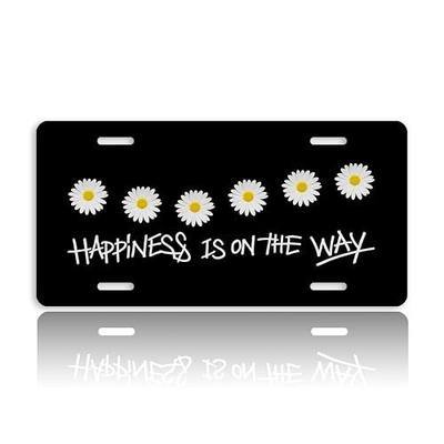 Inspirational Quote Front License Plate for Women Minimalist Daisy Flower Happy Car Vanity Plates Decorative Aluminum Metal Cute Novelty License Plate 6x12 Inch (4 Holes)